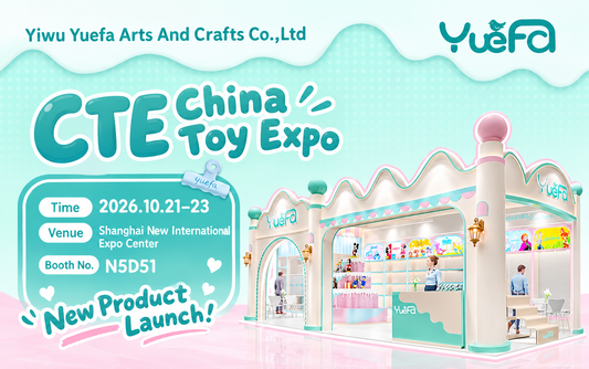 Meet Yuefa at CTE China Toy Expo 2026: Discover Our Latest Trendy Toys and Silicone Products